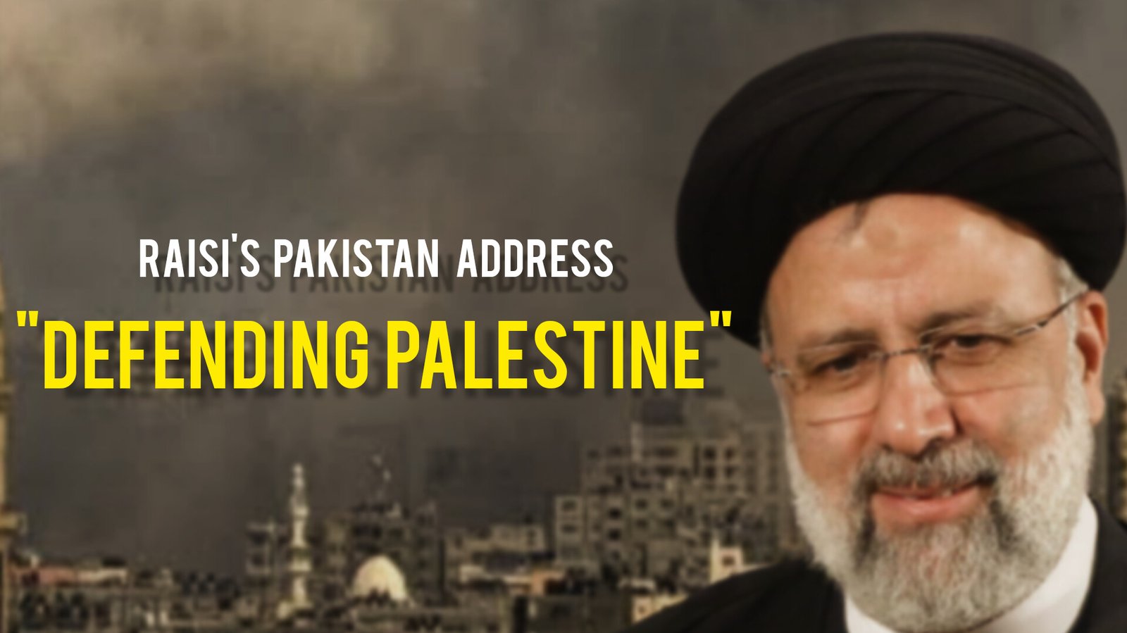 Raisi’s Pakistan Speech: A Defiant Stand for Palestine!